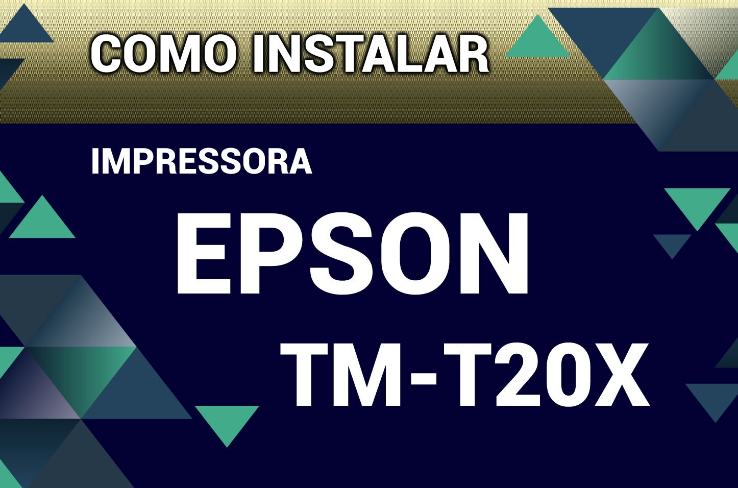 Impressora EPSON TM-T20X- instalação e configuração - Driver - Impressora POS - Não Fiscal -  Sistema Descomplicado 